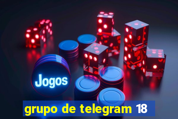 grupo de telegram 18